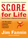 S.C.O.R.E. for Life By Jim Fannin